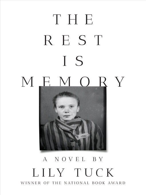 Title details for The Rest Is Memory by Lily Tuck - Wait list